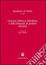 Gestione collettiva dell'offerta e della domanda di prodotti culturali libro