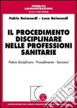 Il procedimento disciplinare nelle professioni sanitarie libro