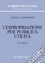 L'espropriazione per pubblica utilità