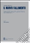 Il nuovo fallimento. Commentario al RD 16 marzo 1942, n. 267 coordinato con le modifiche apportate dalla Legge 14 maggio 2005, n. 80 e dal D.Lgs. 9 gennaio 2006, n. 5. Vol. 50 libro di Santangeli F. (cur.)