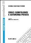 Codici deontologici e autonomia privata libro