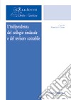 L'indipendenza del collegio sindacale e del revisore contabile libro