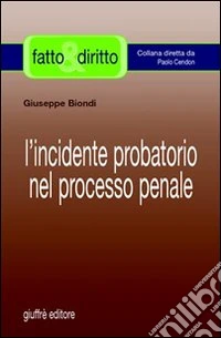 L'incidente probatorio nel processo penale