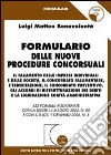 Formulario delle nuove procedure concorsuali. Con CD-ROM libro di Bonavolontà Luigi Matteo