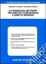 La disciplina dei porti tra diritto comunitario e diritto interno libro