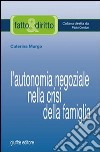 L'autonomia negoziale nella crisi della famiglia libro