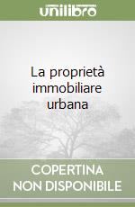 La proprietà immobiliare urbana libro