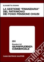 La gestione «finanziaria» del patrimonio dei fondi pensione chiusi