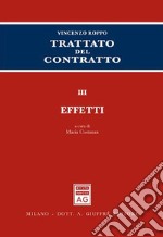 Trattato del contratto. Vol. 3: Effetti libro