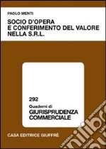 Socio d'opera e conferimento del valore nella Srl libro