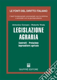 Legislazione agraria. Contratti, prelazione, imprenditore agricolo