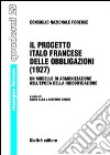 Il progetto italo francese delle obbligazioni (1927). Un modello di armonizzazione nell'epoca della ricodificazione libro