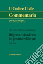 Diligenza e obbedienza del prestatore di lavoro. Art. 2104