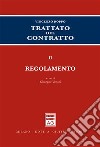 Trattato del contratto. Vol. 2: Regolamento libro