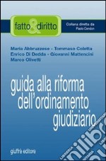 Guida alla riforma dell'ordinamento giudiziario libro