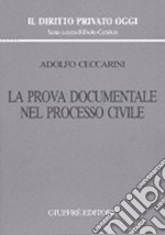 La prova documentale nel processo civile libro