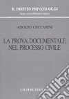 La prova documentale nel processo civile libro di Ceccarini Adolfo