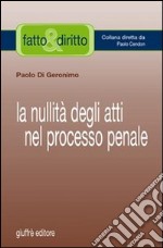 La nullità degli atti nel processo penale