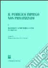 Il pubblico impiego non privatizzato. Vol. 1: Magistrati e avvocati dello Stato libro di Carinci F. (cur.) Tenore V. (cur.)