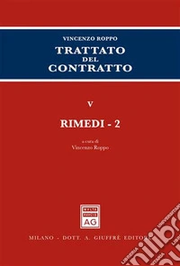 Trattato del contratto. Vol. 5: Rimedi (2) libro