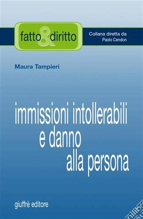 Immissioni intollerabili e danno alla persona