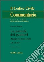 La potestà dei genitori. Rapporti personali. Artt. 315-319 libro