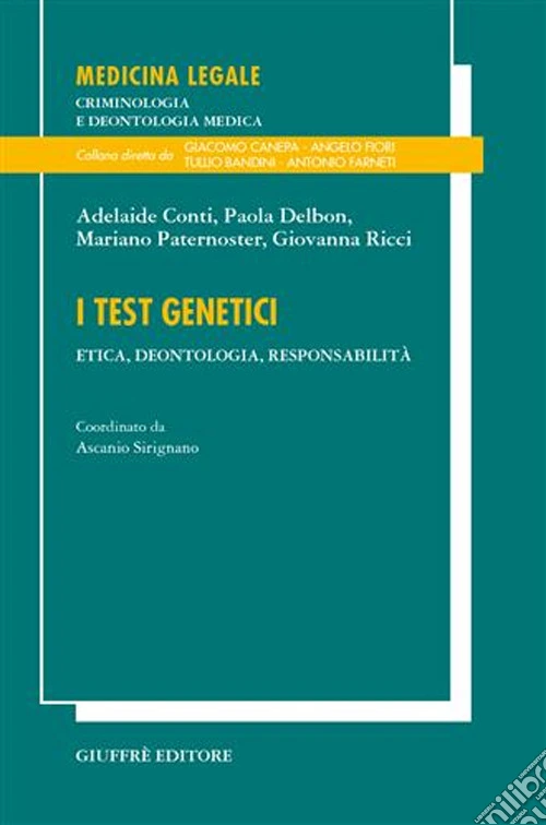 I test genetici. Etica, deontologia, responsabilità