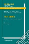 I test genetici. Etica, deontologia, responsabilità libro