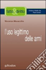 L'uso legittimo delle armi libro