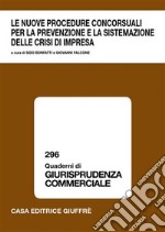 Le nuove procedure concorsuali per la prevenzione e la sistemazione delle crisi di impresa. Atti del Convegno (Lanciano, 17-18 marzo 2006) libro