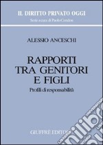 Rapporti tra genitori e figli. Profili di responsabilità libro