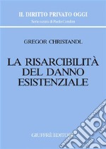 La risarcibilità del danno esistenziale