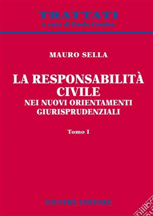La responsabilità civile nei nuovi orientamenti giurisprudenziali