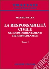 La responsabilità civile nei nuovi orientamenti giurisprudenziali libro