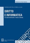 Diritto e informatica libro di Della Torre M. (cur.)