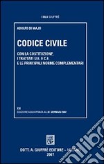 Codice civile. Con la Costituzione, i trattati U.E. e C.E., e le principali norme complementari libro