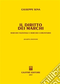 Il diritto dei marchi. Marchio nazionale e marchio comunitario