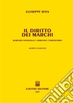 Il diritto dei marchi. Marchio nazionale e marchio comunitario libro