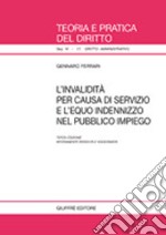 L'invalidità per causa di servizio e l'equo indennizzo nel pubblico impiego libro