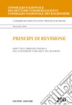 Principi di revisione. Documento 200. Obiettivi e principi generali della revisione contabile del bilancio