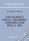 L'invalidità delle delibere assembleari della S.p.A. libro di Terrusi Francesco