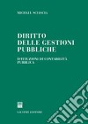 Diritto delle gestioni pubbliche. Istituzioni di contabilità pubblica libro