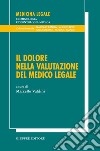 Il dolore nella valutazione del medico legale libro