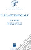 Il bilancio sociale. Standard. Principi di redazione del bilancio sociale libro