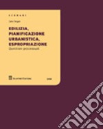 Edilizia, pianificazione urbanistica, espropriazione