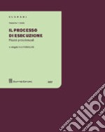 Il processo di esecuzione. Flussi processuali. Con CD-ROM libro