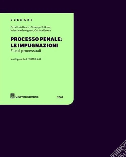 Processo penale: le impugnazioni. Flussi processuali. Con CD-ROM