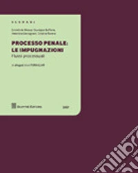 Processo penale: le impugnazioni. Flussi processuali. Con CD-ROM libro