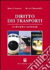 Diritto dei trasporti. La disciplina contrattuale libro