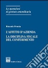 L'affitto d'azienda. La disciplina del conferimento libro